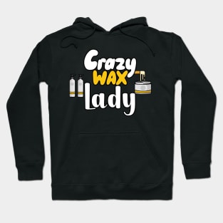 Crazy Wax Lady Hoodie